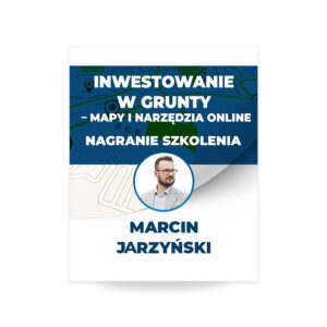 Inwestowanie w grunty - mapy i narzędzia online