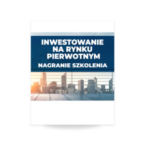 Inwestowanie na rynku pierwotnym